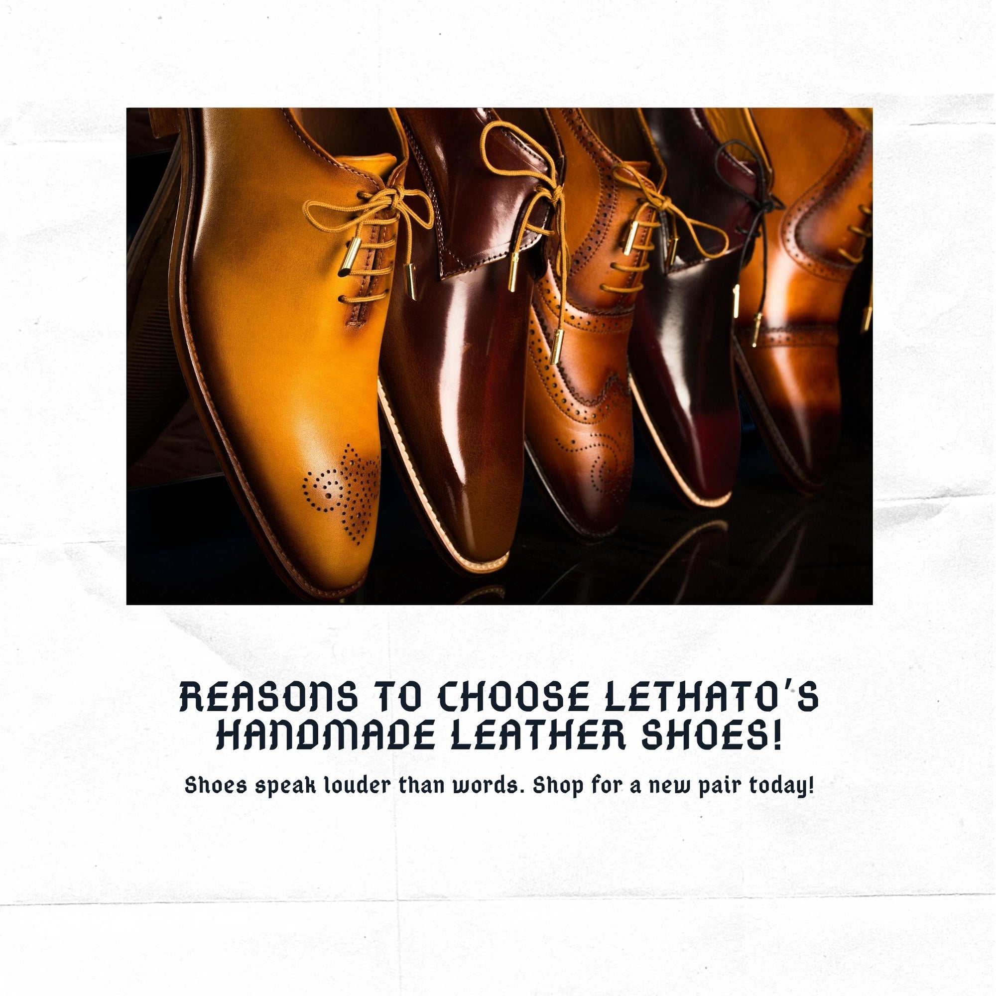 Reasons To Choose Lethato’s Handmade Leather Shoes!